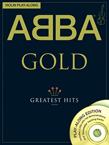 ABBA: Gold Violin Play-Along (Book/2Cd): Play-Along, CD (2) für Violine (Play Along Book & Cds)